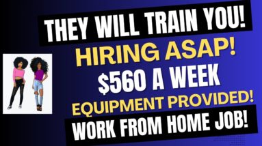 Beginner Friendly! They Will Train You! $560 A Week Work From Home Job + Equipment Provided