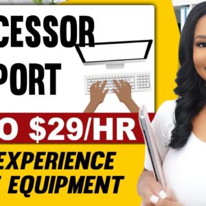 Earn $29/Hour From Home! No Experience? Free Equipment? (Processor Support Job)