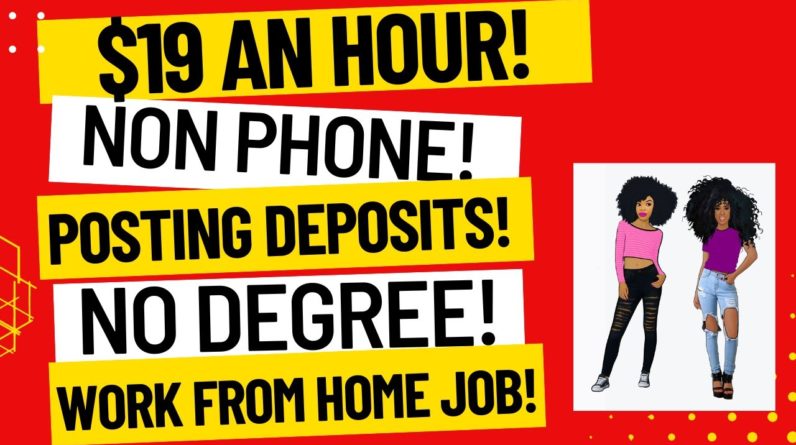 Non Phone Work From Home Job Posting Deposits Anywhere USA $19 An Hour Work At Home Job Remote Jobs