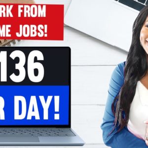 14 Work-From-Home Jobs for Everyone - Earn Up to $136 Per Day!