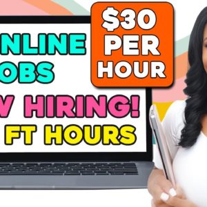 5 Work-From-Home Jobs Hiring Now! Earn Up to $30 Per Hour!