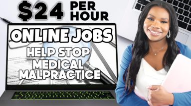 Work-From-Home Hero: Earn Up to $24/Hour Helping Stop Medical Malpractice