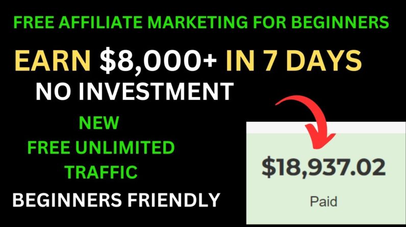 Get Paid $8,000+ In 7 Days (NEW Method ) Free Affiliate Marketing For Beginners | Digital Income