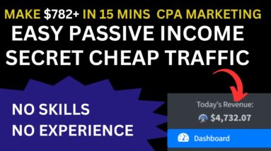 Earn $782 For Just a 15 Minutes Set up | CPA Marketing For Beginners | Digital Marketing Business.