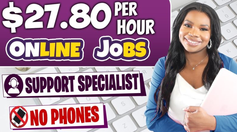 📵 No Phone Calls! $27.80/Hour Support Specialist Work From Home Job