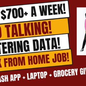 Up To $700 A Week No Talking Entering Data Work From Home Job  Laptop + Cash App + Grocery Giveaways