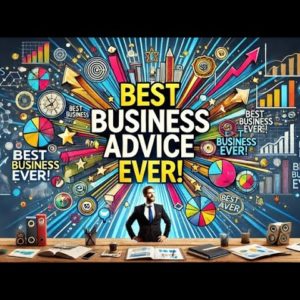 Best Business Advice Ever