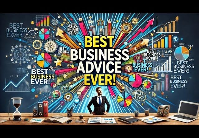 Best Business Advice Ever