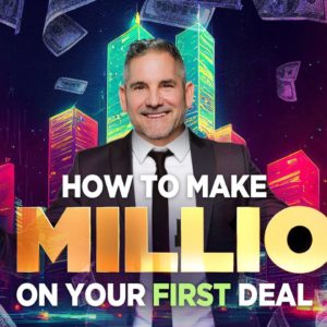 How to Make $1 MILLION on Your First Deal