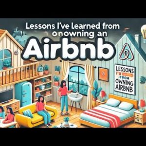 Lessons I’ve learned from owning an Airbnb