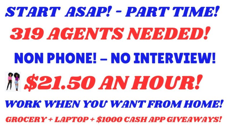 Start Asap Non Phone 319 Agents Needed No Interview Work Whenever $21.50 An Hour Work From Home Job