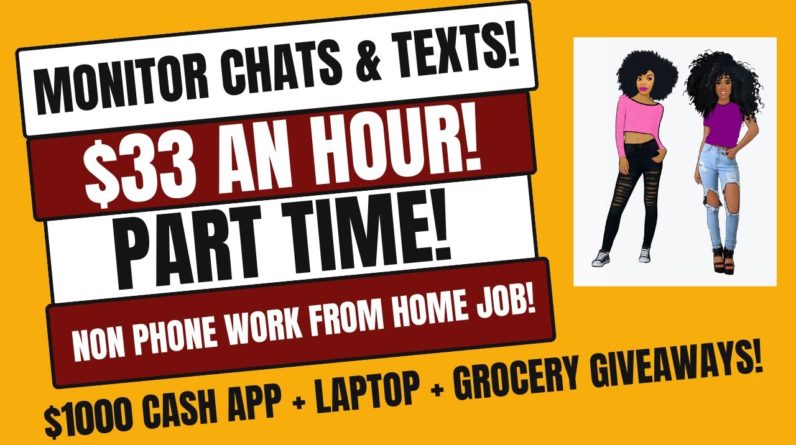 Monitor Chats & Texts Non Phone Part Time Work From Home Job $33 An Hour No Degree Remote Jobs