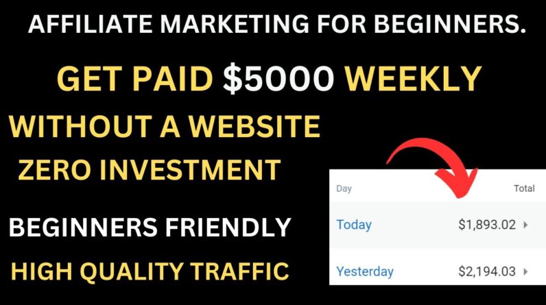 (Unique Method) Get Paid $5000 Weekly With Affiliate Marketing | Affiliate Marketing For Beginners.