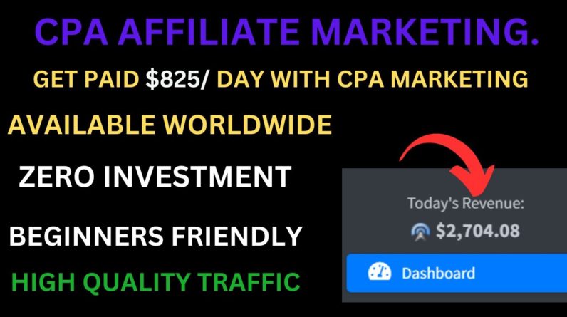 Earn $825/ Day With CPA Marketing | CPA Affiliate Marketing For Beginner | Best CPA Offers | CPAGrip