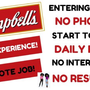 CAMPBELL'S Hiring No Experience Entering Data Part Time $15 An Hour Remote Job Start Today Daily Pay