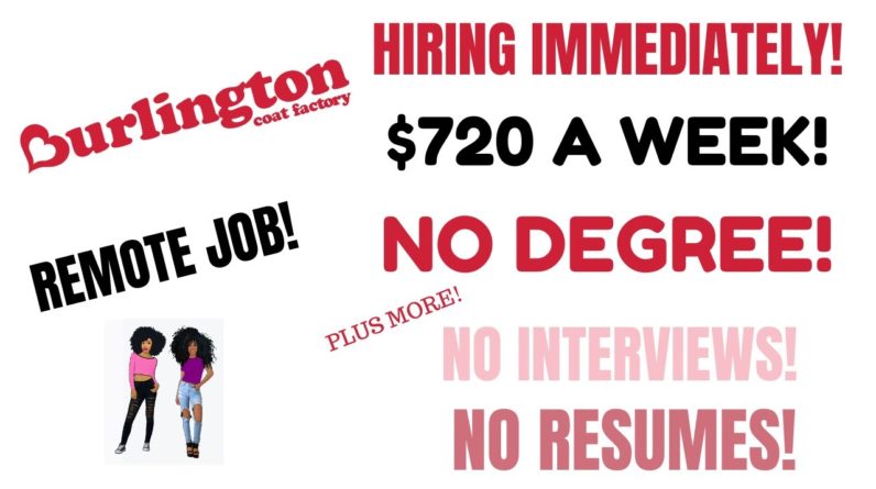 Burlington Hiring $720 A Week No Degree Remote Job + No Interviews No Resume + Giveaways